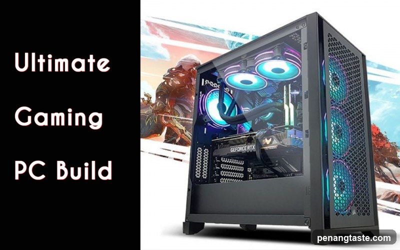 Ultimate Gaming PC Build
